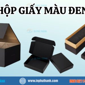 Hộp giấy bìa cứng nhiều mẫu đẹp, sang trọng - In Phú Thành Hộp giấy màu đen