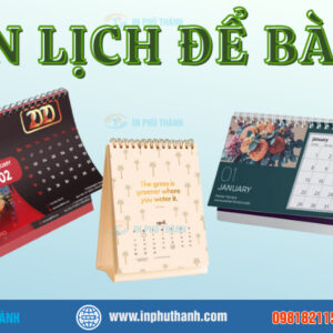 In lịch để bàn nhiều mẫu đẹp, thiết kế theo yêu cầu - In Phú Thành In lịch để bàn