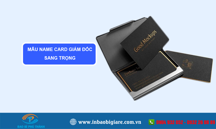 Name card giám đốc +20 mẫu thiết kế đẹp, sang trọng - Bao bì Phú Thành Name card giám đốc